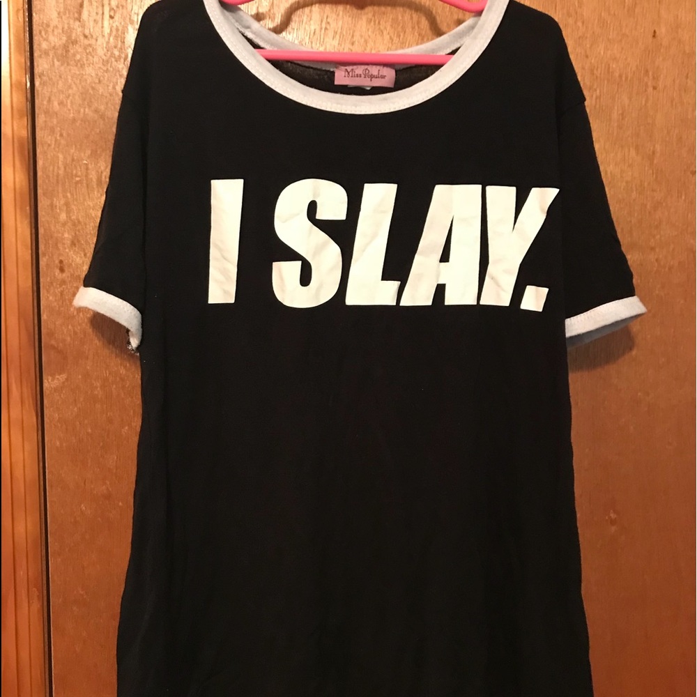 “ I SLAY “ Black Top